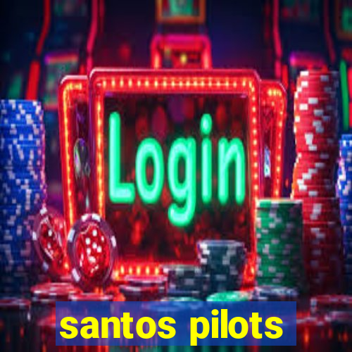 santos pilots